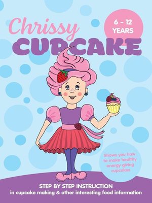 cover image of Chrissy Cupcake Shows You How to Make Healthy, Energy Giving Cupcakes
